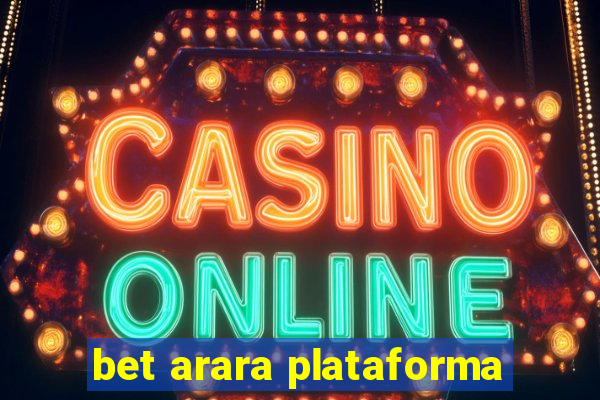 bet arara plataforma